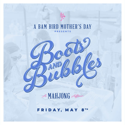 Boots & Bubbles: A Mother's Day Mahjong Affair