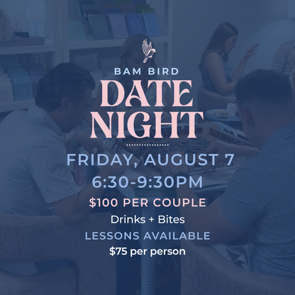 Bam Bird Date Night - August 7